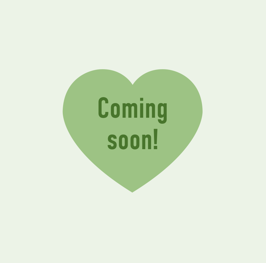 A green heart with the text 'Coming soon!' in darker green letters inside it, on a light green background.